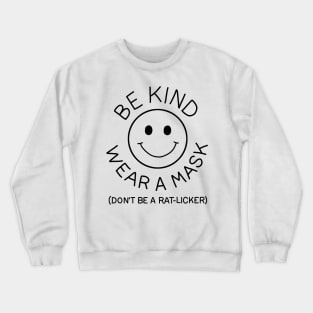 Dont be a rat-licker Crewneck Sweatshirt